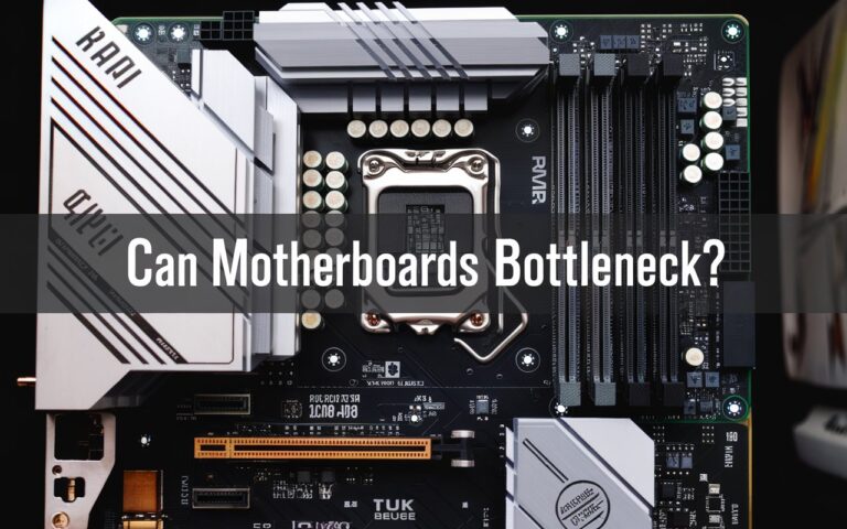 Can motherboards bottleneck – Examine